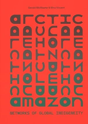 Bild des Verkufers fr Arctic Amazon : Networks of Global Indigeneity zum Verkauf von GreatBookPrices