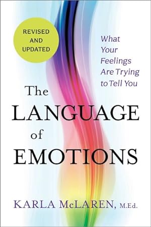 Seller image for Language of Emotions : What Your Feelings Are Trying to Tell You for sale by GreatBookPrices