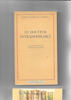 Immagine del venditore per Le docteur invraisemblable venduto da La Petite Bouquinerie