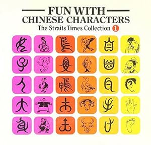 Bild des Verkufers fr Fun with Chinese Characters: v. 1 (The Straits Times collection) zum Verkauf von WeBuyBooks