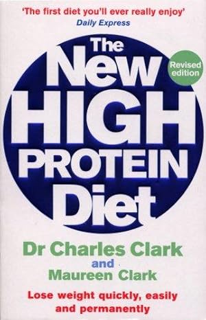 Bild des Verkufers fr The New High Protein Diet: Lose weight quickly, easily and permanently zum Verkauf von WeBuyBooks