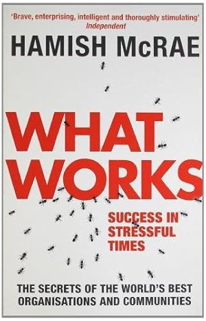 Seller image for What Works: Success in Stressful Times for sale by WeBuyBooks