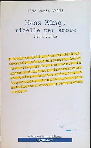 Bild des Verkufers fr Hans Kung, ribelle per amore zum Verkauf von Librodifaccia
