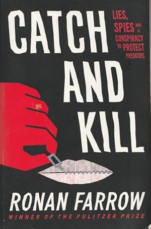 Seller image for Catch and Kill: Lies, Spies and a Conspiracy to Protect Predators for sale by Goulds Book Arcade, Sydney