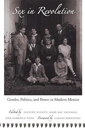 Seller image for Sex in Revolution: Gender, Politics, And Power In Modern Mexico for sale by WeBuyBooks