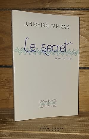 LE SECRET et autres textes - (shônen, himitsu, kyôfu, zônen, konjiki no shi)