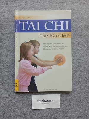 Bild des Verkufers fr Tai-Chi fr Kinder : mit Tiger und Br zu mehr Krperbewusstsein, Bewegung und Ruhe. zum Verkauf von Druckwaren Antiquariat