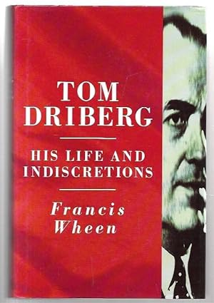 Imagen del vendedor de Tom Driberg : His Life and Indiscretions. a la venta por City Basement Books