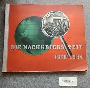 Die Nachkriegszeit. Historische Bilddokumente 1918 - 1934