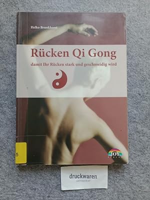 Bild des Verkufers fr Rcken-Qi-Gong : damit Ihr Rcken stark und geschmeidig wird. zum Verkauf von Druckwaren Antiquariat