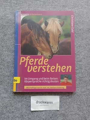 Pferde verstehen : im Umgang und beim Reiten: Körpersprache richtig deuten. Kosmos Reiterwissen :...