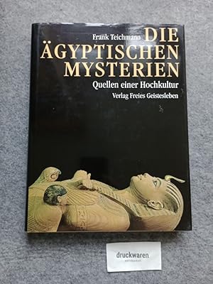 Bild des Verkufers fr Die gyptischen Mysterien : Quellen einer Hochkultur. zum Verkauf von Druckwaren Antiquariat