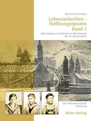 Seller image for Lebensscherben - Hoffnungsspuren. Eine Familie aus Schlesien in den Strmen des 20. Jahrhunderts. for sale by BuchWeltWeit Ludwig Meier e.K.