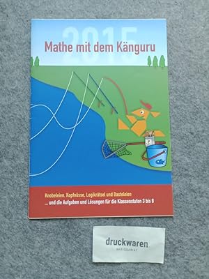 Mathe mit dem Känguru: Knobeleien, Kopfnüsse, Logikrätsel und Basteleien . und die Aufgaben und L...