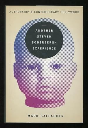 Immagine del venditore per Another Steven Soderbergh Experience: Authorship and Contemporary Hollywood venduto da ReadInk, ABAA/IOBA