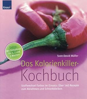 Bild des Verkufers fr Das Kallorienkiller-Kochbuch. Stoffwechsel-Turbos im Einsatz: ber 140 Rezepte zum Abnehmen und Schlankbleiben. zum Verkauf von La Librera, Iberoamerikan. Buchhandlung