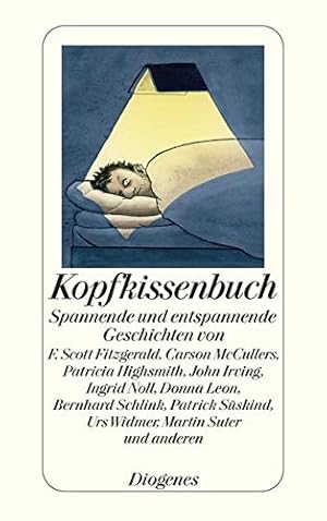 Bild des Verkufers fr Kopfkissenbuch: Spannende und entspannende Geschichten von F. Scott Fitzgerald, Carson McCullers, Patricia Highsmith, John Irving, Ingrid Noll, Donna . Urs Widmer, Martin Suter und anderen (detebe) zum Verkauf von Gabis Bcherlager