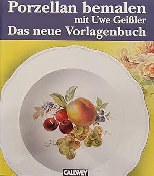 Image du vendeur pour Porzellan bemalen mit Uwe Geiler. Das neue Vorlagenbuch. (Zweisprachig Deutsch-Englisch). mis en vente par La Librera, Iberoamerikan. Buchhandlung