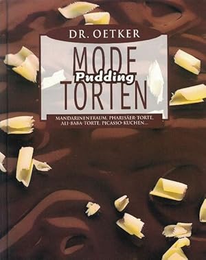 Seller image for Dr. Oetker Mode Pudding Torten. Mandarinentraum, Phariser-Torte, Ali-Baba-Torte, Picasso-Kuchen . for sale by La Librera, Iberoamerikan. Buchhandlung