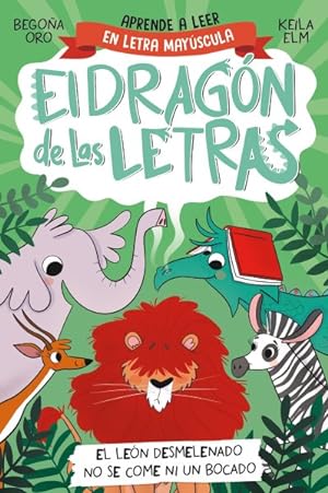 Seller image for El len desmelenado no se come ni un bocado / The Disheveled Lion Does Not Eat a Single Bite. The Letters Dragon 2 -Language: spanish for sale by GreatBookPrices
