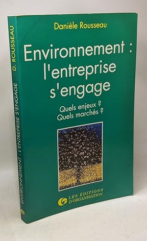 Environnement l'entreprise s'engage: Quels enjeux ? quels marchés