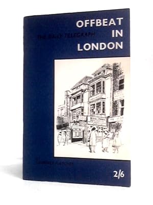 Immagine del venditore per Offbeat in London venduto da World of Rare Books