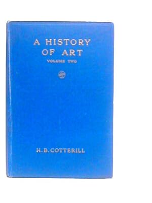 Bild des Verkufers fr A History of Art Volume Two zum Verkauf von World of Rare Books