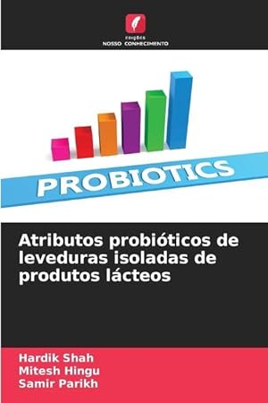 Bild des Verkufers fr Atributos probiticos de leveduras isoladas de produtos lcteos zum Verkauf von moluna