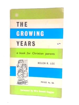 Bild des Verkufers fr The Growing Years: A Book For Christian Parents zum Verkauf von World of Rare Books