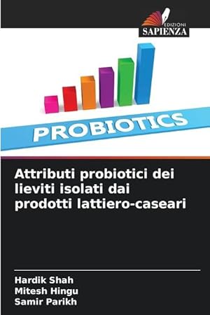 Bild des Verkufers fr Attributi probiotici dei lieviti isolati dai prodotti lattiero-caseari zum Verkauf von moluna