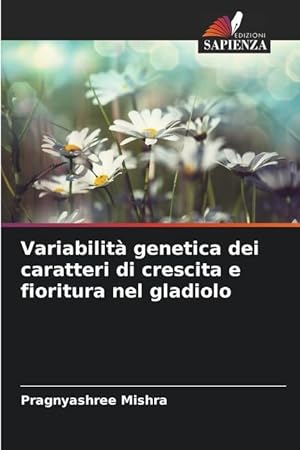 Seller image for Variabilit genetica dei caratteri di crescita e fioritura nel gladiolo for sale by moluna