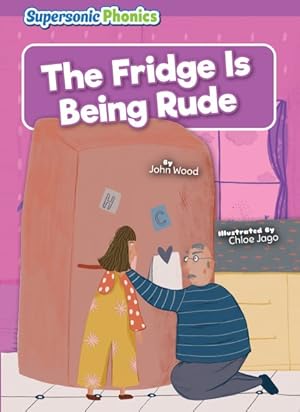 Seller image for Fridge Is Being Rude for sale by GreatBookPricesUK