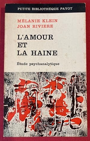 Bild des Verkufers fr L'Amour et la Haine. Le Bsoin de Reparation. tude Psychanalytique. zum Verkauf von Plurabelle Books Ltd