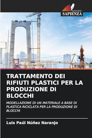 Seller image for TRATTAMENTO DEI RIFIUTI PLASTICI PER LA PRODUZIONE DI BLOCCHI for sale by moluna