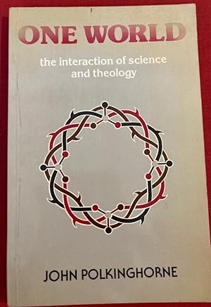 Seller image for One World. The Interaction of Science and Theology. for sale by Plurabelle Books Ltd