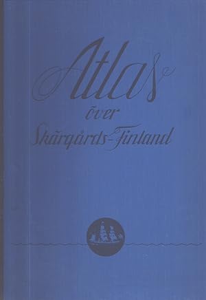 Atlas över Skärgårds-Finland = Saaristo-Suomen kartasto = Atlas of the Archipelago of Southwester...