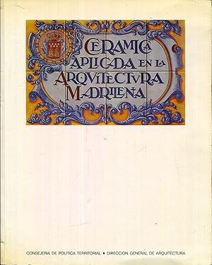 Immagine del venditore per Cermica aplicada en la arquitectura madrilea venduto da Rincn de Lectura