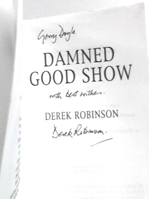 Seller image for Damned Good Show for sale by World of Rare Books