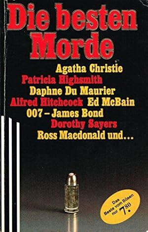 Bild des Verkufers fr Die besten Morde - 20 mal Top-Crime - Christie Agatha Patricia Highsmith und Daphne. DuMaurier zum Verkauf von Dmons et Merveilles