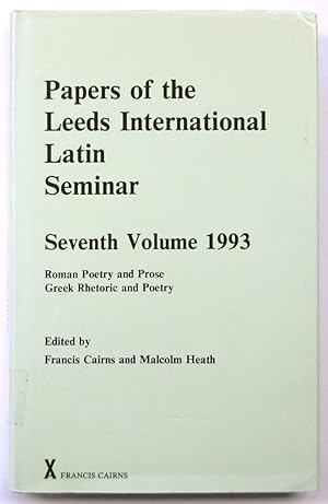 Bild des Verkufers fr Papers of the Leeds International Latin Seminar, Seventh Volume 1993: Roman Poetry and Prose, Greek Rhetoric and Poetry zum Verkauf von PsychoBabel & Skoob Books