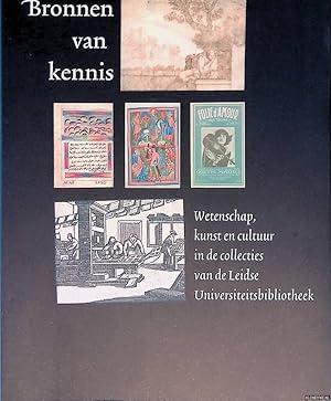 Imagen del vendedor de Bronnen van Kennis: Wetenschap, Kunst en Cultuur in de Collecties van de Universiteitsbibliotheek a la venta por Klondyke