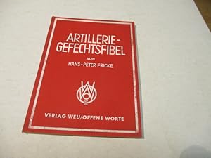 Bild des Verkufers fr Artillerie-Gefechtsfibel. zum Verkauf von Ottmar Mller