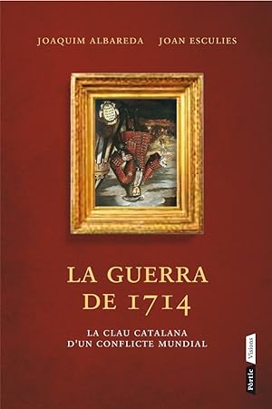 Imagen del vendedor de LA GUERRA DE 1714 LA CLUA CATALANA D UN CONFLICTE MUNDIAL (CATALN). a la venta por Librera Smile Books