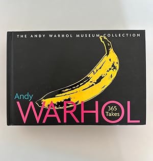 Andy Warhol: 365 Takes: The Andy Warhol Museum Collection.