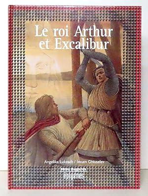 Bild des Verkufers fr Le Roi Arthur et Excalibur. zum Verkauf von La Bergerie