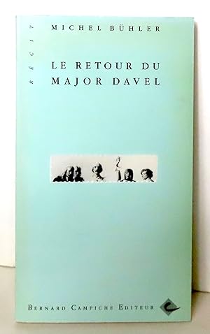 Le retour du Major Davel. Récit / La véritable histoire de Guillaume Tell. Farce.