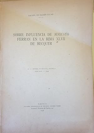Seller image for SOBRE INFLUENCIA DE AUGUSTO FERRAN EN LA RIMA XLVII DE BECQUER. for sale by Libreria Lopez de Araujo