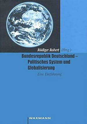 Bild des Verkufers fr BRD - Politisches System und Globalisierung: Eine Einfhrung zum Verkauf von CSG Onlinebuch GMBH