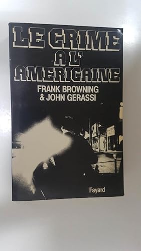 Imagen del vendedor de Fayard: Le Crime a l Americane - Frank Browning and John Gerassi a la venta por El Boletin