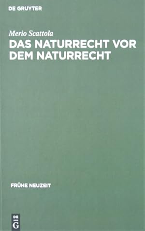 Imagen del vendedor de Das Naturrecht vor dem Naturrecht. Zur Geschichte des 'ius naturae' im 16. Jahrhundert. a la venta por Antiquariat + Verlag Klaus Breinlich